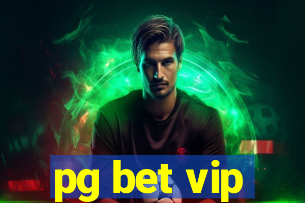 pg bet vip